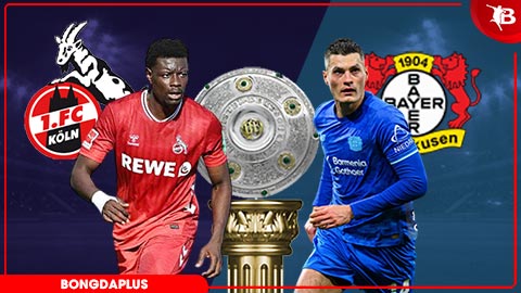 Nhận định bóng đá Cologne vs Leverkusen, 20h30 ngày 25/4: Trở lại đúng lúc!