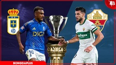 Nhận định bóng đá Oviedo vs Elche, 21h15 ngày 26/4: Không còn gì để mất!