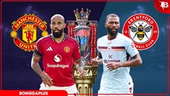 Nhận định bóng đá MU vs Brentford, 02h00 ngày 28/4: Hiểm địa Old Trafford