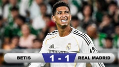 Kết quả Betis 1-1 Real Madrid: Thất vọng Real Madrid