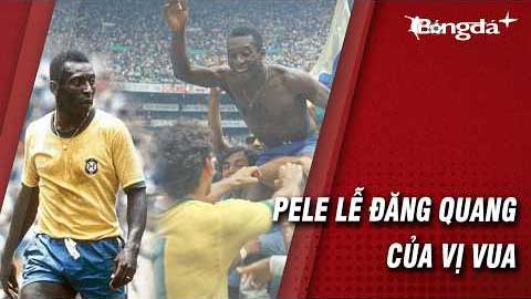 Lễ đăng quang của Vua bóng đá Pele (Phần 1)