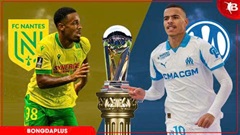 Nhận định bóng đá Nantes vs Marseille, 20h00 ngày 2/5: Tiễn chủ nhà xuống hạng