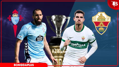 Nhận định bóng đá Celta Vigo vs Elche, 19h00 ngày 3/5: Sân nhà không phải là điểm tựa