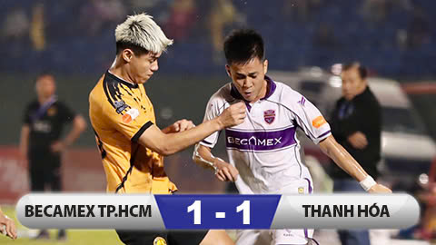 Kết quả Becamex TP.HCM 1-1 Thanh Hoá: Tiến gần vé trụ hạng