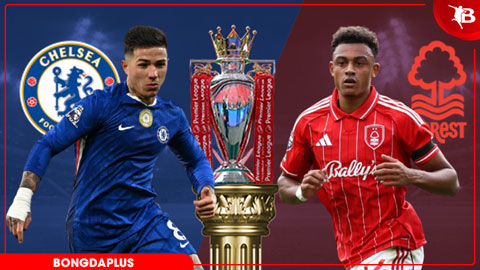 Nhận định bóng đá Chelsea vs Nottingham, 21h00 ngày 4/5: Thói quen ngã ngựa!