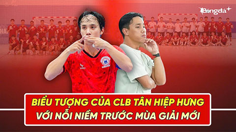 Biểu tượng của CLB Tân Hiệp Hưng với nỗi niềm trước mùa giải