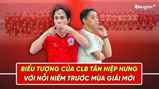 Biểu tượng của CLB Tân Hiệp Hưng với nỗi niềm trước mùa giải