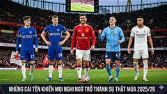 Foden, Mbappe và những ngôi sao biến hoài nghi thành sự thật mùa 2025/26