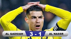 Kết quả Al Qadsiah 3-1 Al Nassr: Ronaldo lại nguy cơ mất cúp