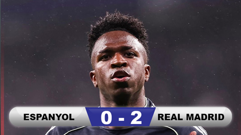 Kết quả Espanyol 0-2 Real Madrid: Vinicius hoãn ngày đăng quang của Barca
