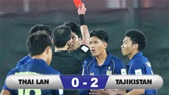 Kết quả U17 Thái Lan 0-2 U17 Tajikistan: Bị đuổi người, thua tai hại