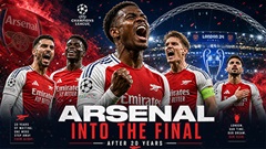 Arsenal vào chung kết Champions League sau 20 năm với thành tích bất bại