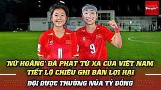 Nữ hoàng' đá phạt từ xa của U17 Việt Nam ghi bàn lợi hại ở giải châu Á