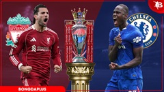 Nhận định bóng đá Liverpool vs Chelsea, 18h30 ngày 9/5: Chìm sâu vào khủng hoảng