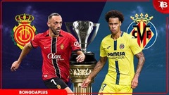 Nhận định bóng đá Mallorca vs Villarreal, 19h00 ngày 10/5: Thêm điểm để trụ hạng