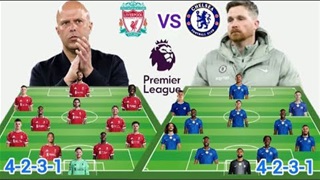 Chelsea vs Liverpool sẽ ra sân với đội hình nào?