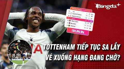 Tottenham lại tự bắn vào chân trong cuộc đua trụ hạng?