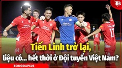 Tiến Linh hết thời thật, hay tất cả chỉ là hiểu lầm?