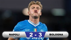 Kết quả Napoli 2-3 Bologna: Cựu vương lại không thắng