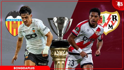 Nhận định bóng đá Valencia vs Vallecano, 00h00 ngày 15/5: Thân ở La Liga, hồn ở châu Âu