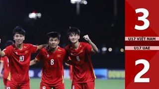 Highlight U17 Việt Nam vs U17 UAE: 3-2 (VCK U17 châu Á 2026)