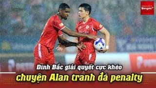 Đình Bắc giải quyết cực khéo chuyện Alan tranh đá penalty