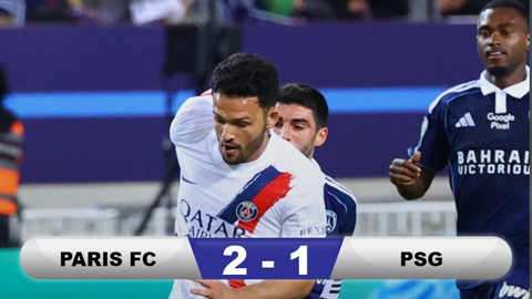 Kết quả Paris FC 2-1 PSG: Kết mùa không như ý