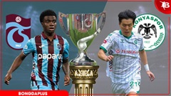 Nhận định bóng đá Trabzonspor vs Konyaspor, 00h45 ngày 23/5: Thiên đường thứ 10!