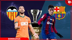 Nhận định bóng đá Valencia vs Barca, 02h00 ngày 24/5: Đừng đùa với nhà vua