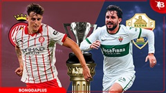 Nhận định bóng đá Girona vs Elche, 02h00 ngày 24/5: Khốc liệt vé trụ hạng