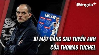 Điều đáng sợ ở ĐT Anh: Tuchel không chọn 26 cầu thủ giỏi nhất