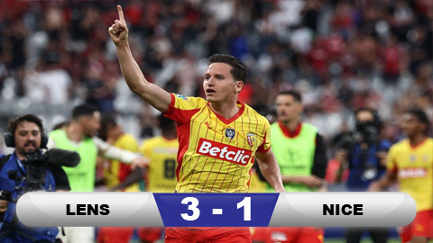 Kết quả Lens 3-1 Nice: Lens lần đầu vô địch Cúp Quốc gia Pháp