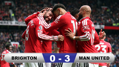 Kết quả Brighton 0-3 MU: Kết mùa mỹ mãn