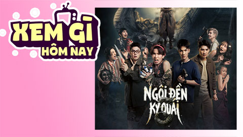 Lịch truyền hình, lịch phim chiếu rạp ngày 28/5: Suất chiếu sớm ‘Ngôi Đền Kỳ Quái 5’