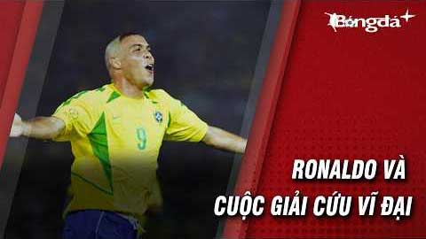 Ronaldo đã cứu rỗi World Cup