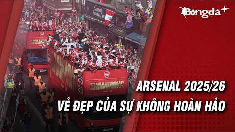 Mùa giải 2025/26 của Arsenal: Vẻ đẹp của sự không hoàn hảo