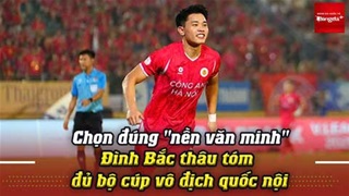 Chọn đúng 'nền văn minh', Đình Bắc thâu tóm đủ bộ cúp vô địch quốc nội