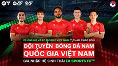 Sau nhiều năm đưa cầu thủ Việt vào game, EA Sports FC chính thức mang trọn vẹn Đội tuyển Việt Nam với đầy đủ bản quyền áo đấu, huy hiệu chân thực như ngoài đời!