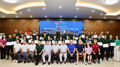 Bế mạc Hội thảo FIFA về nhận diện tài năng và tiêu chí tuyển chọn