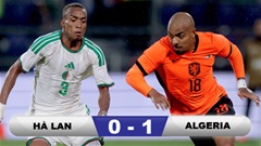 Kết quả Hà Lan 0-1 Algeria: Màn tổng duyệt tồi của Lốc Cam
