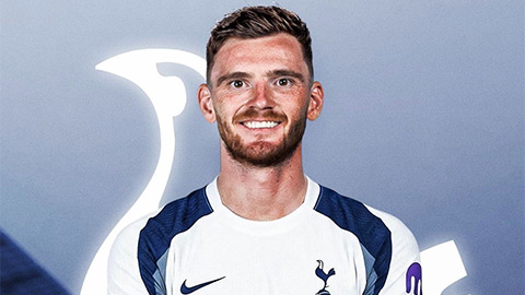 Chính thức! Tottenham chiêu mộ thành công Robertson