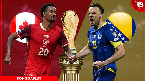 Nhận định bóng đá Canada vs Bosnia & Herzegovina, 02h00 ngày 13/6: Chủ nhà khó vui