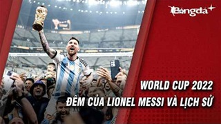 Và Lionel Messi đã vô địch World Cup 2022