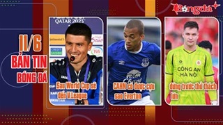 Bản tin 11/6: Sau World Cup sao Uzbekistan sẽ đến V.League, CAHN có được cựu tiền đạo Everton