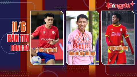 Bản tin 12/6: Hùng Dũng có bến đỗ bất ngờ; Sao U23 Việt Nam tuyên bố đanh thép; Việt kiều Mỹ...