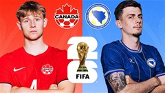 Canada vs Bosnia: Cập nhật những thông tin mới nhất