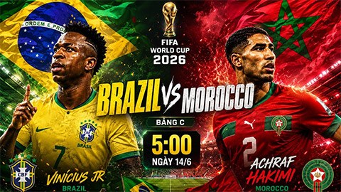 Trực tiếp Brazil vs Morocco, 05h00 ngày 14/6