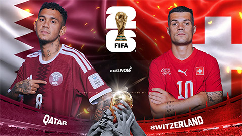 Qatar vs Thụy Sĩ: Cập nhật những thông tin mới nhất