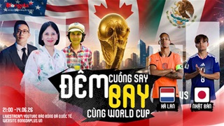 Trực tiếp trước trận Đức vs Curacao; Hà Lan vs Nhật Bản