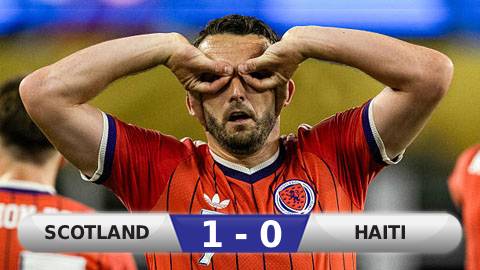 Kết quả Scotland 1-0 Haiti: Scotland tạm chiếm ngôi đầu
